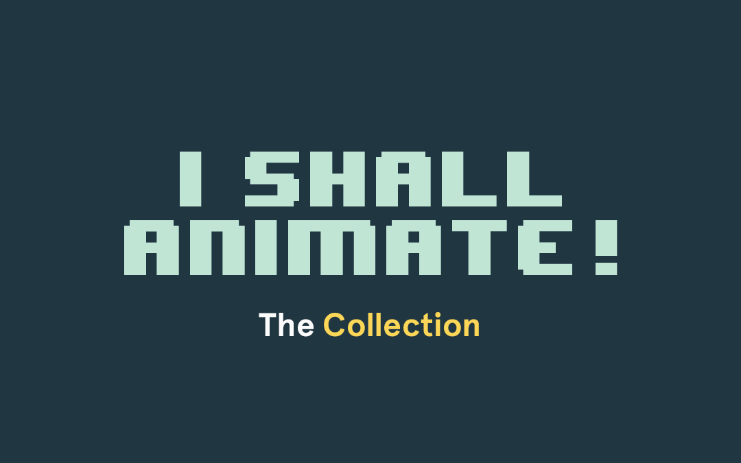 I Shall Animate! – Animated Illustrations Collection